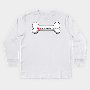 I Love My Border Collie Kids Long Sleeve T-Shirt